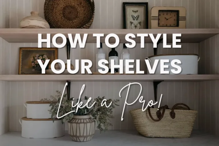 How to Style Your Shelves Like a Pro (Without Losing Your Mind)